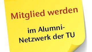 Text "Mitglied werden im Alumni-Netzwerk der TU" auf einem gelben Klebezettel