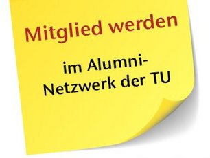 Text "Mitglied werden im Alumni-Netzwerk der TU" auf einem gelben Klebezettel