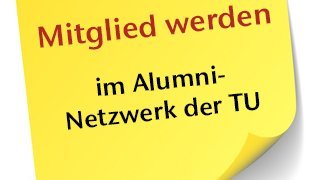 Text "Mitglied werden im Alumni-Netzwerk der TU" auf einem gelben Klebezettel